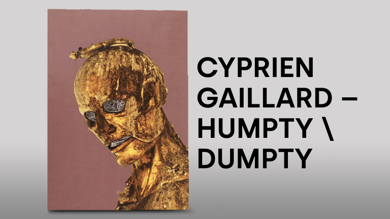 CYPRIEN GAILLARD – HUMPTY \ DUMPTY